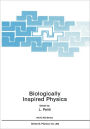 Biologically Inspired Physics / Edition 1