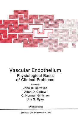 Vascular Endothelium: Physiological Basis of Clinical Problems