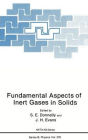 Fundamental Aspects of Inert Gases in Solids / Edition 1