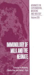 Title: Immunology of Milk and the Neonate, Author: Jiri Mestecky