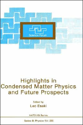 Highlights in Condensed Matter Physics and Future Prospects / Edition 1