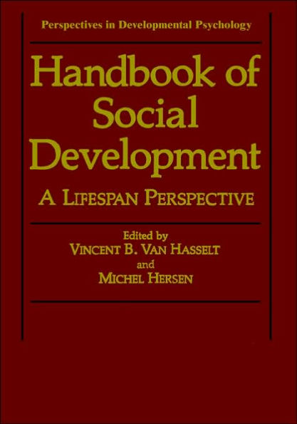 Handbook of Social Development: A Lifespan Perspective / Edition 1