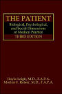 The Patient: Biological, Psychological, and Social Dimensions of Medical Practice / Edition 3