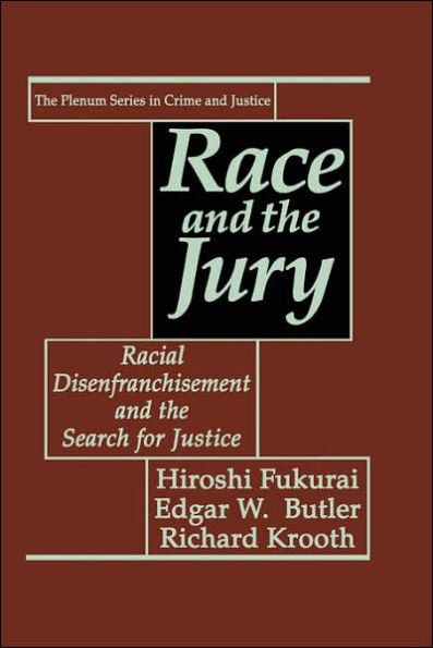 Race and the Jury: Racial Disenfranchisement and the Search for Justice / Edition 1