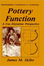 Pottery Function: A Use-Alteration Perspective / Edition 1