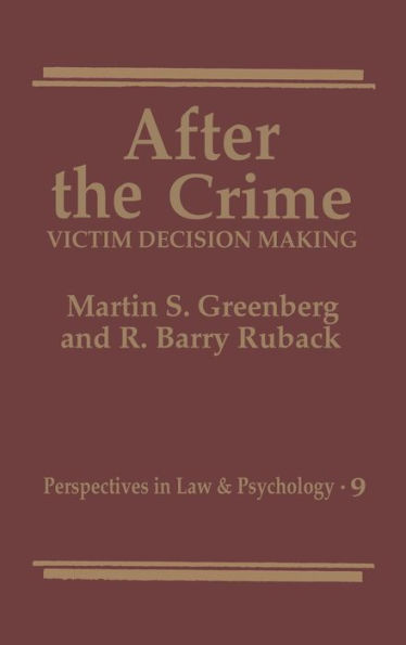 After the Crime:: Victim Decision Making