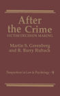 After the Crime:: Victim Decision Making