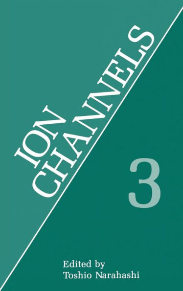 Ion Channels: Volume 3 / Edition 1