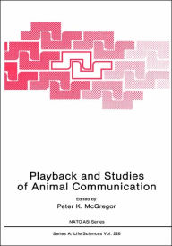 Title: Playback and Studies of Animal Communication, Author: Peter K. McGregor