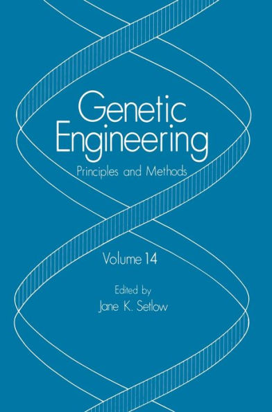 Genetic Engineering: Principles and Methods: Volume 14