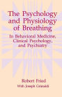 The Psychology and Physiology of Breathing: In Behavioral Medicine, Clinical Psychology, and Psychiatry / Edition 1