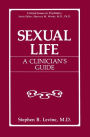 Sexual Life: A Clinician's Guide / Edition 1