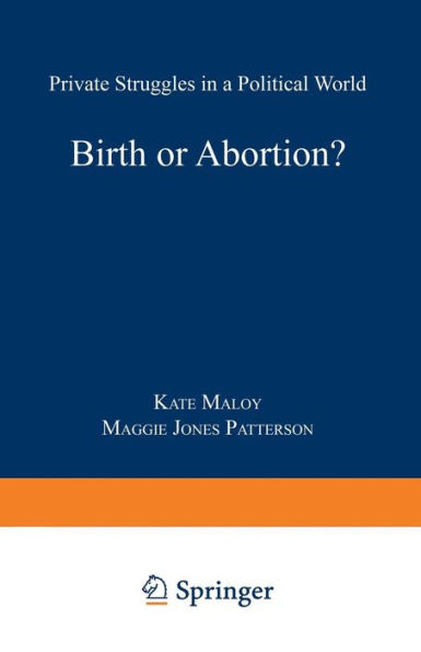 Birth or Abortion?: Private Struggles in a Political World