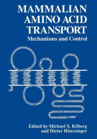 Title: Mammalian Amino Acid Transport: Mechanism and Control / Edition 1, Author: D. Hïussinger