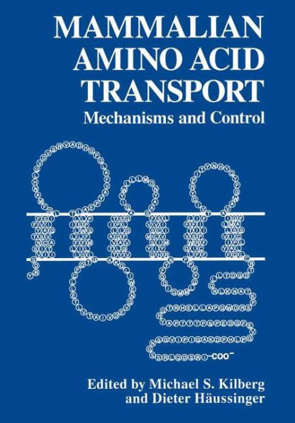 Mammalian Amino Acid Transport: Mechanism and Control / Edition 1