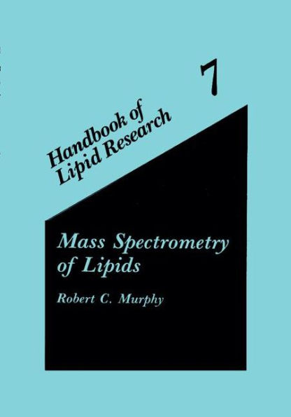 Mass Spectrometry of Lipids / Edition 1