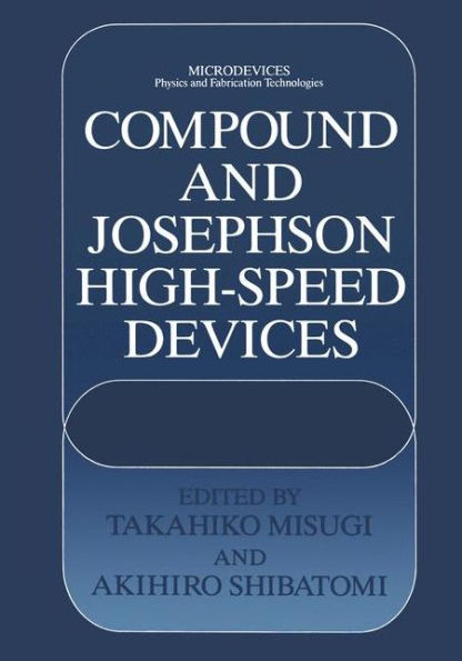 Compound and Josephson High-Speed Devices / Edition 1