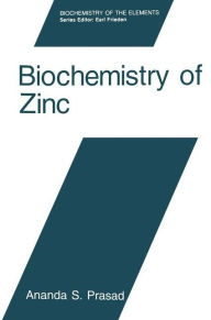 Title: Biochemistry of Zinc / Edition 1, Author: Ananda S. Prasad