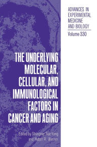 Title: Underlying Molecular, Cellular and Immunological Factors in Cancer and Aging, Author: Stringner Sue Yang