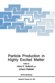 Title: Particle Production in Highly Excited Matter, Author: Hans H. Gutbrod