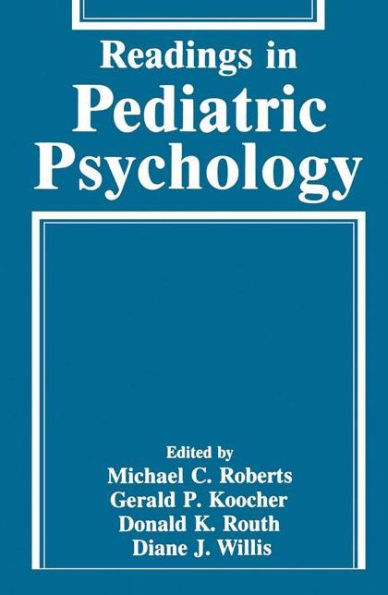 Readings in Pediatric Psychology / Edition 1