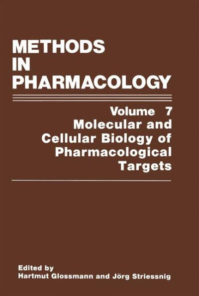 Methods in Pharmacology: Molecular and Cellular Biology of Pharmacological Targets / Edition 1