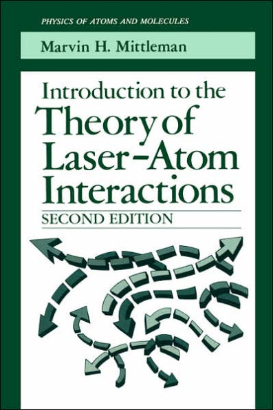 Introduction to the Theory of Laser-Atom Interactions / Edition 2