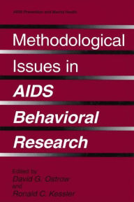 Title: Methodological Issues in AIDS Behavioral Research / Edition 1, Author: David G. Ostrow
