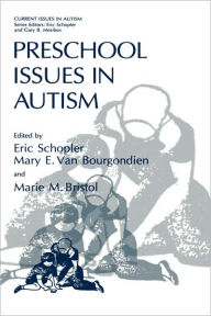 Title: Preschool Issues in Autism / Edition 1, Author: Eric Schopler