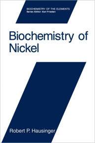 Title: Biochemistry of Nickel / Edition 1, Author: Robert P. Hausinger