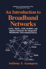 An Introduction to Broadband Networks: LANs, MANs, ATM, B-ISDN, and Optical Networks for Integrated Multimedia Telecommunications / Edition 1