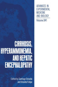 Title: Cirrhosis, Hyperammonemia, and Hepatic Encephalopathy, Author: Santiago Grisolia