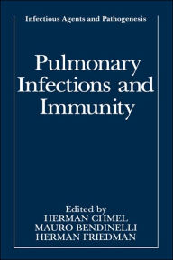 Title: Pulmonary Infections and Immunity / Edition 1, Author: Herman Chmel