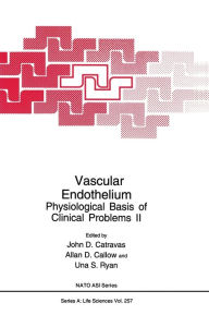 Title: Vascular Endothelium:: Physiological Basis of Clinical Problems, Author: Catravas
