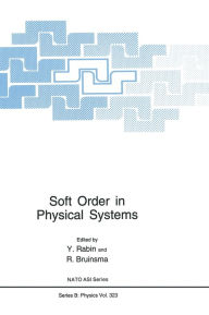 Title: Soft Order in Physical Systems, Author: Y. Rabin