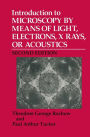 Introduction to Microscopy by Means of Light, Electrons, X Rays, or Acoustics / Edition 2