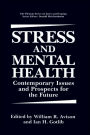 Stress and Mental Health: Contemporary Issues and Prospects for the Future / Edition 1