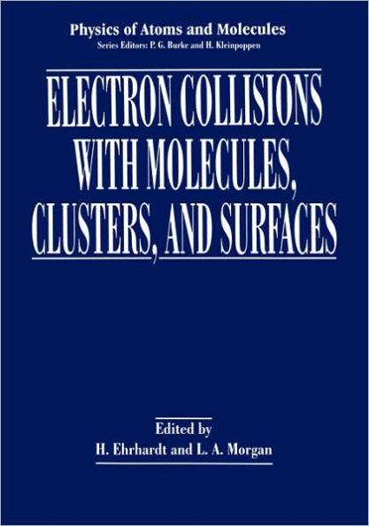 Electron Collisions with Molecules, Clusters, and Surfaces / Edition 1