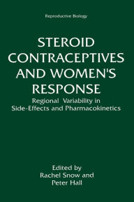 Title: Steroid Contraceptives and Women's Response: Regional Variability in Side-Effects and Steroid Pharmacokinetics, Author: Rachel Snow