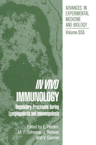 In Vivo Immunology: Regulatory Processes During Lymphopoiesis and Immunopoiesis