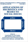 Applications of Heuristics and Biases to Social Issues / Edition 1