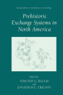Prehistoric Exchange Systems in North America / Edition 1