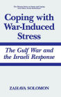 Alternative view 2 of Coping with War-Induced Stress: The Gulf War and the Israeli Response / Edition 1