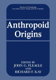 Title: Anthropoid Origins, Author: John G Fleagle