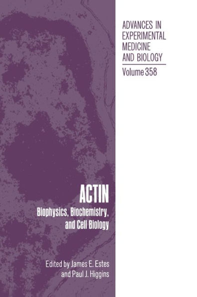 Actin: Biophysics, Biochemistry and Cell Biology