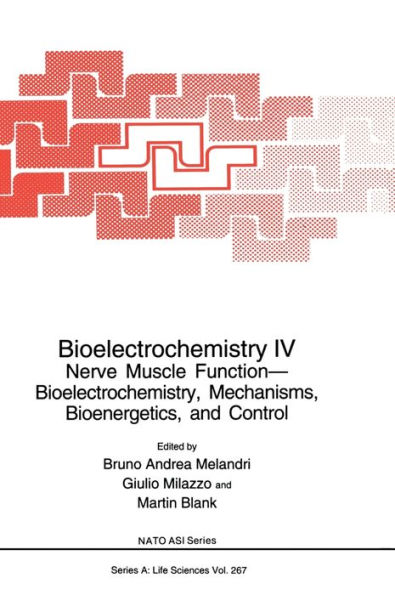 Bioelectrochemistry 4: Nerve Muscle Function - Bioelectrochemistry, Mechanisms, Bioenergetics, and Control