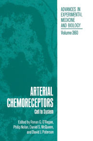 Title: Arterial Chemoreceptors: Cell to System, Author: Ronan G O'Regan
