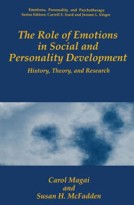 Title: The Role of Emotions in Social and Personality Development: History, Theory, and Research / Edition 1, Author: Carol Magai