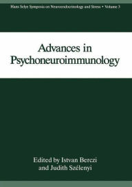 Title: Advances in Psychoneuroimmunology / Edition 1, Author: I. Berczi