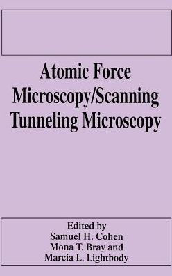 Atomic Force Microscopy/Scanning Tunneling Microscopy / Edition 1